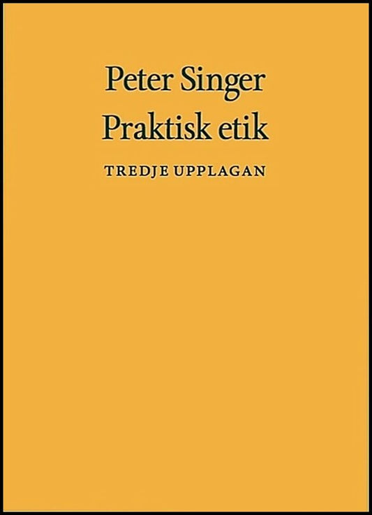 Singer, Peter | Praktisk etik