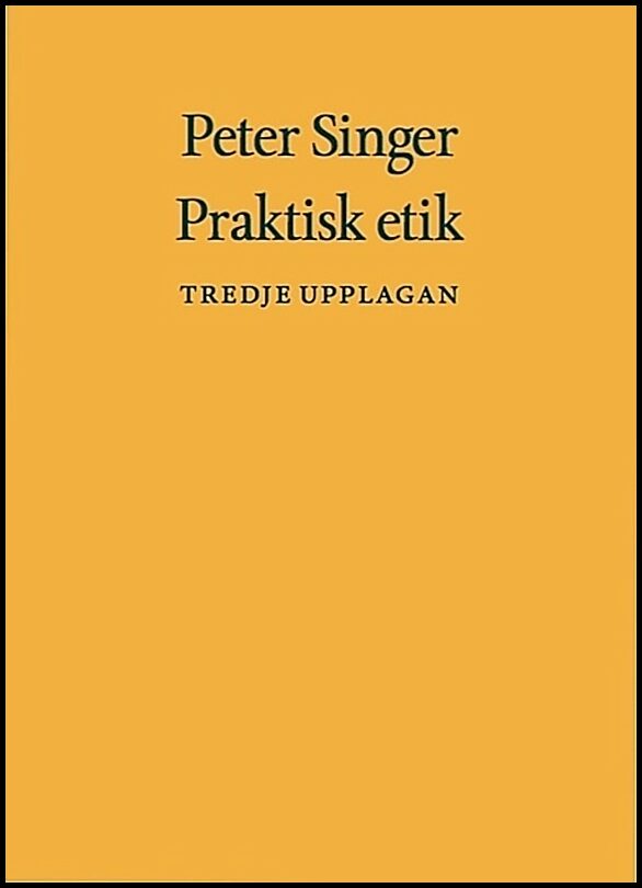 Singer, Peter | Praktisk etik