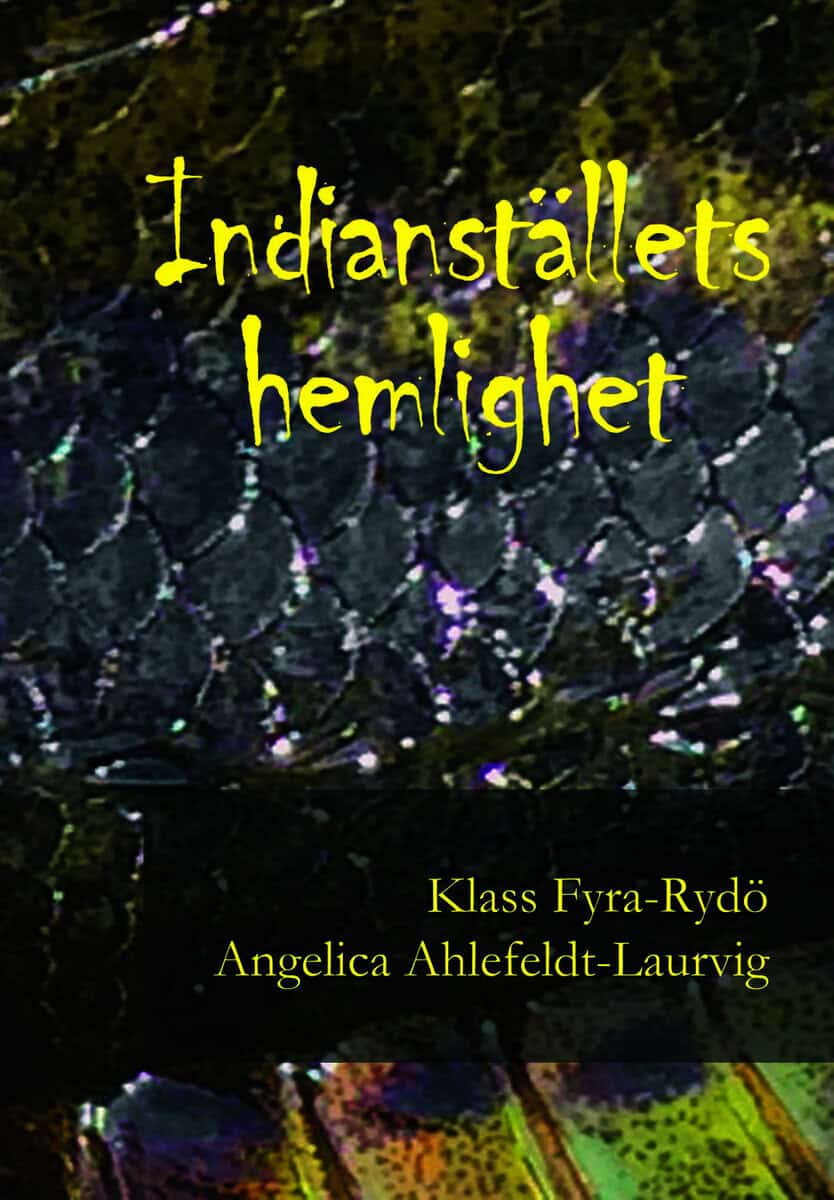 Ahlefeldt-Laurvig, Angelica | Klass Fyra-Rydö | Indianställets hemlighet