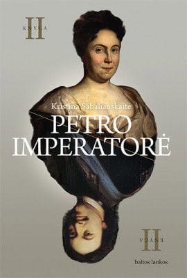 Sabaliauskaitė, Kristina | Petro imperatorė, II knyga