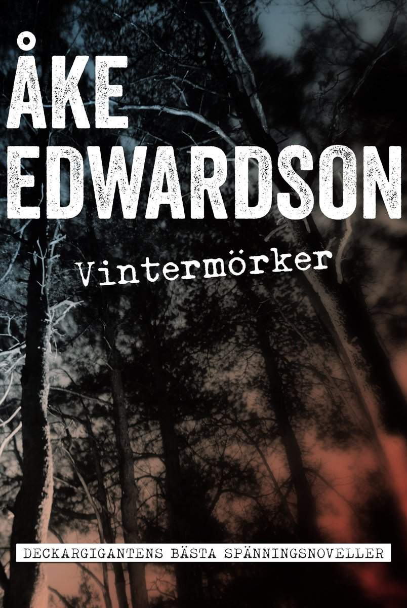 Edwardson, Åke | Vintermörker : Samlade spänningshistorier