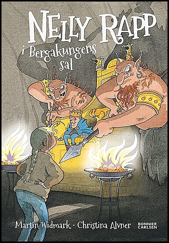 Widmark, Martin | Nelly Rapp i Bergakungens sal