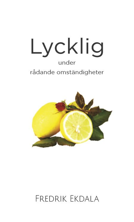 Ekdala, Fredrik | Lycklig under rådande omständigheter