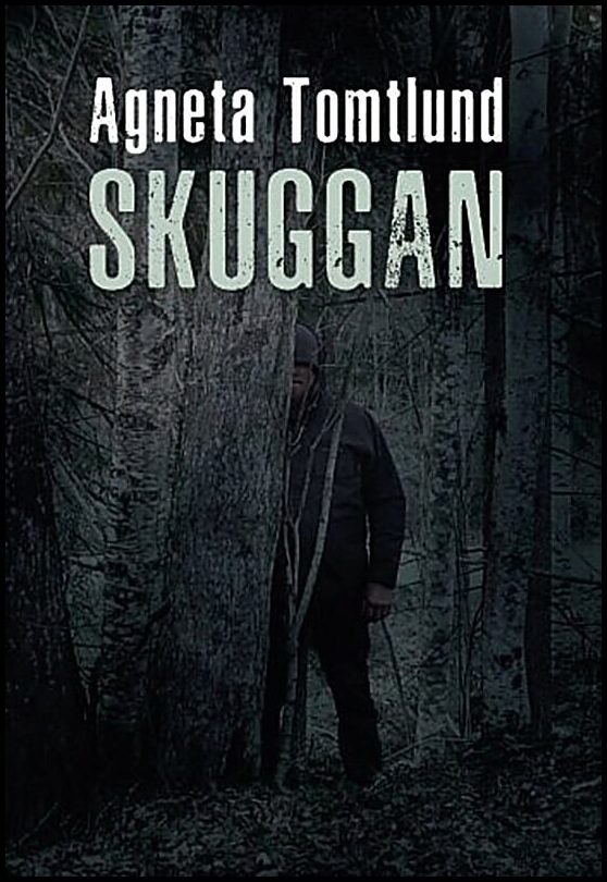 Tomtlund, Agneta | Skuggan