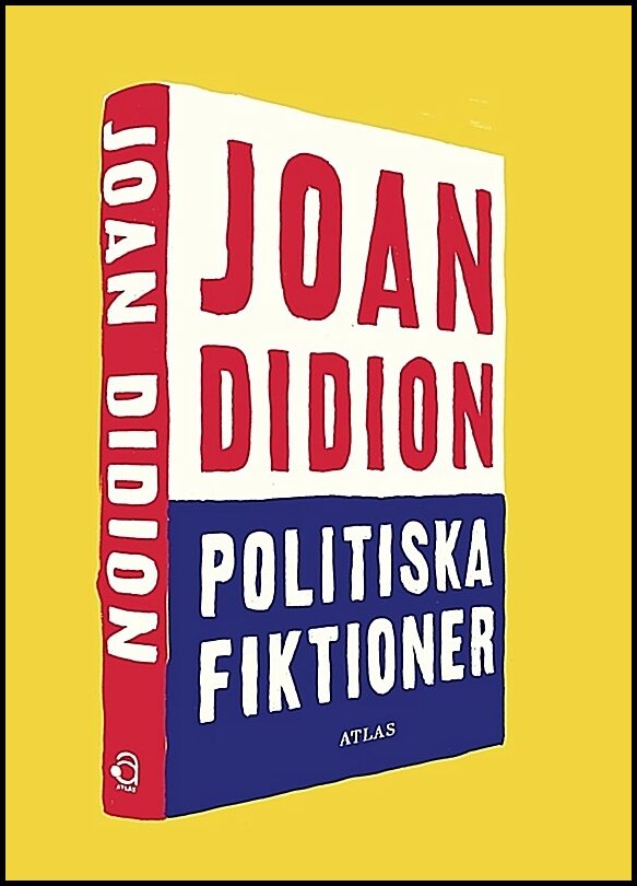 Didion, Joan | Politiska fiktioner