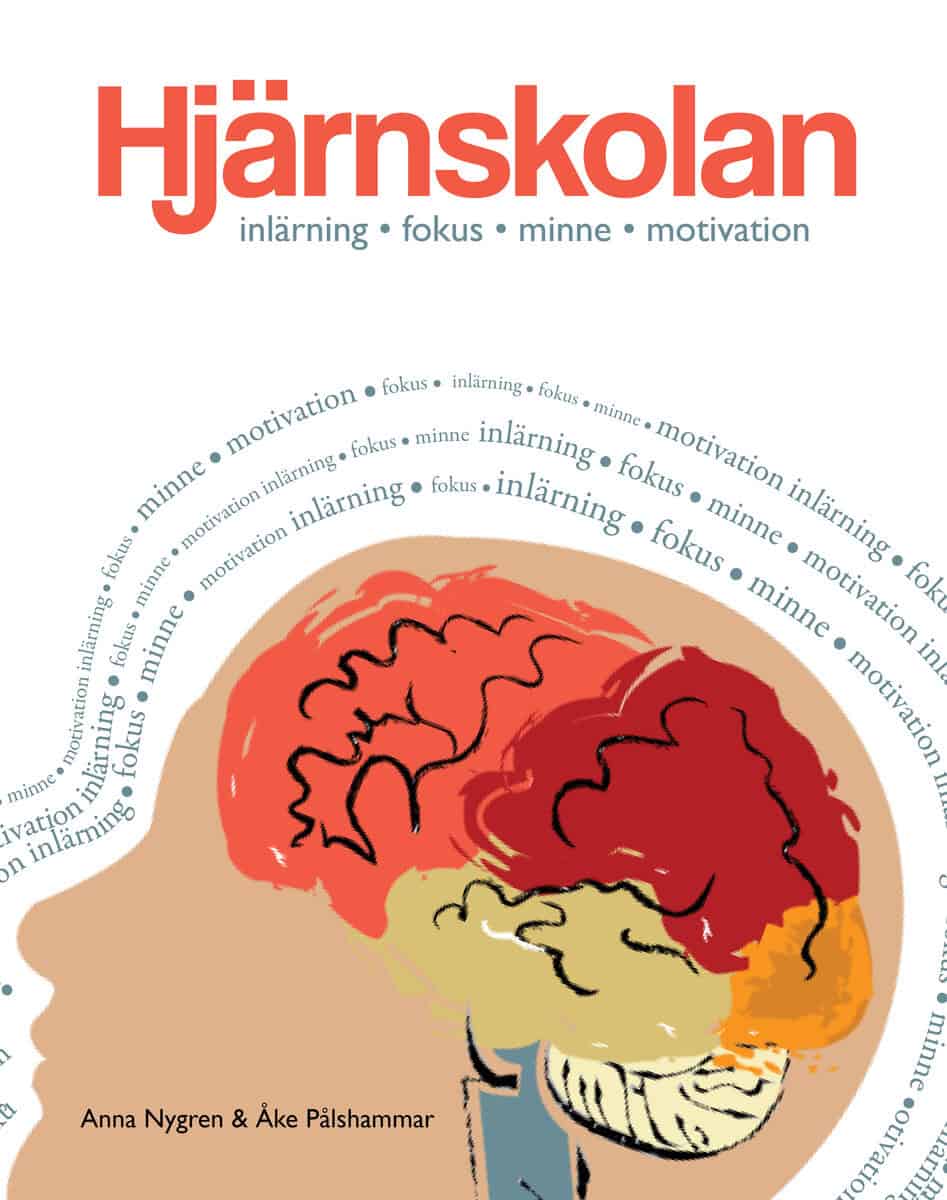 Nygren, Anna | Hjärnskolan : Inlärning, fokus, minne och motivation