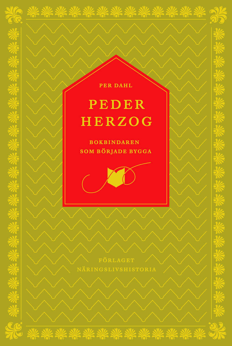 Dahl, Per | Peder Herzog : Bokbindaren som började bygga