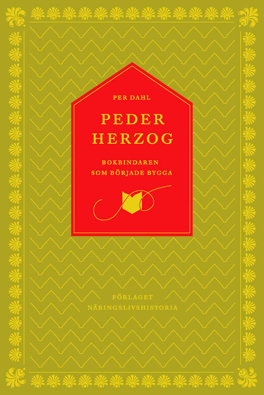 Dahl, Per | Peder Herzog : Bokbindaren som började bygga