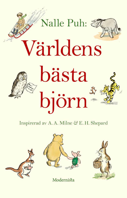 Milne, A. A. | Bright, Paul | Sibley, Brian | Willis, Jeanne | Saunders, Kate | Världens bästa björn : Världens bästa björn