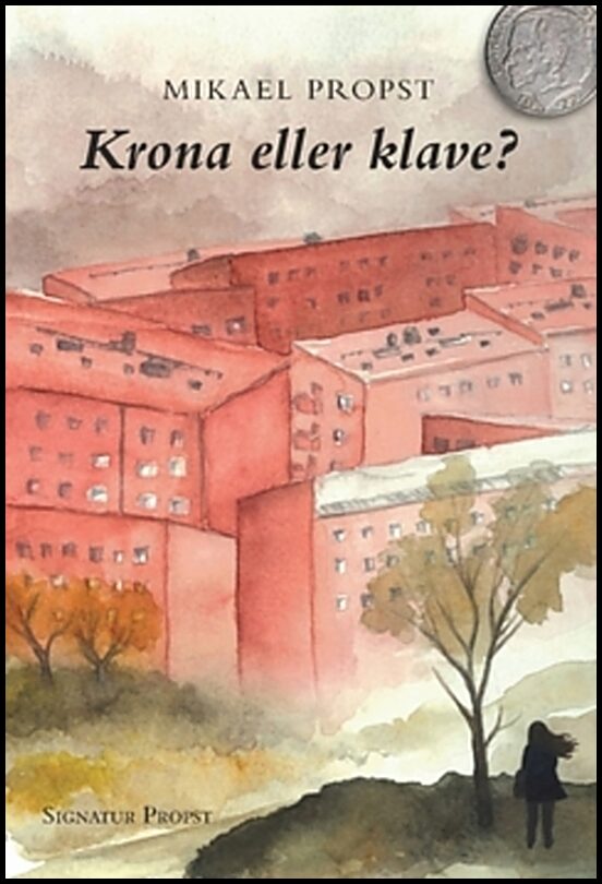 Propst, Mikael | Krona eller klave?