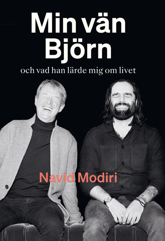 Modiri, Navid | Min vän Björn : Och vad han lärde mig om livet