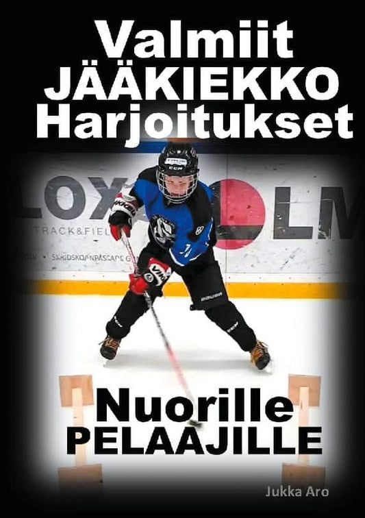 Aro, Jukka | Valmiit Jääkiekkoharjoitukset : Nuorille Pelaajille