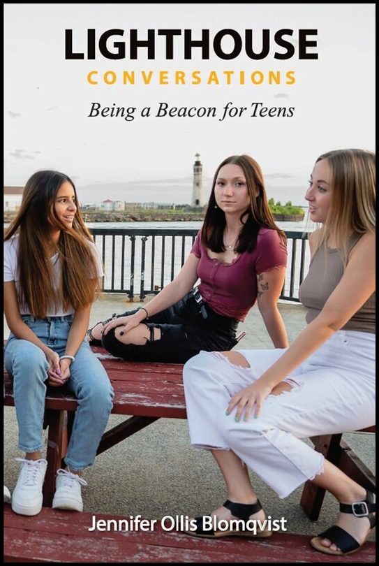 Ollis Blomqvist, Jennifer | Lighthouse conversations : Being a beacon for teens