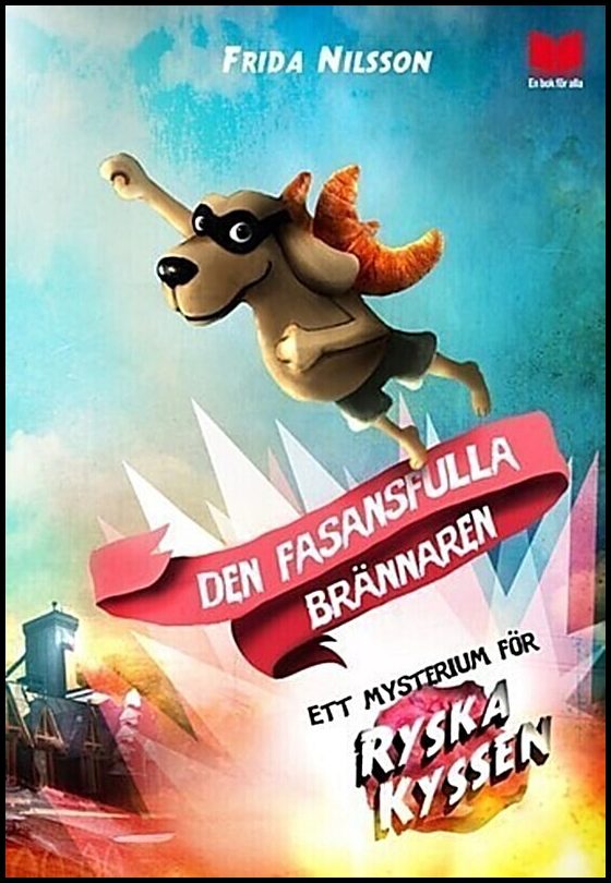 Nilsson, Frida | Den fasansfulla brännaren : Ett mysterium för Ryska kyssen