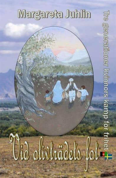 Juhlin, Margareta | Vid olivträdets fot : Tre generationer kvinnors kamp för frihet