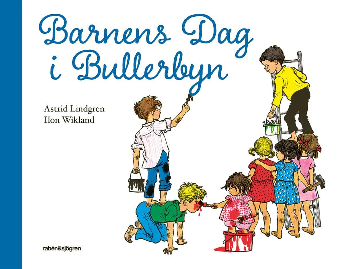 Lindgren, Astrid | Wikland, Ilon | Barnens dag i Bullerbyn