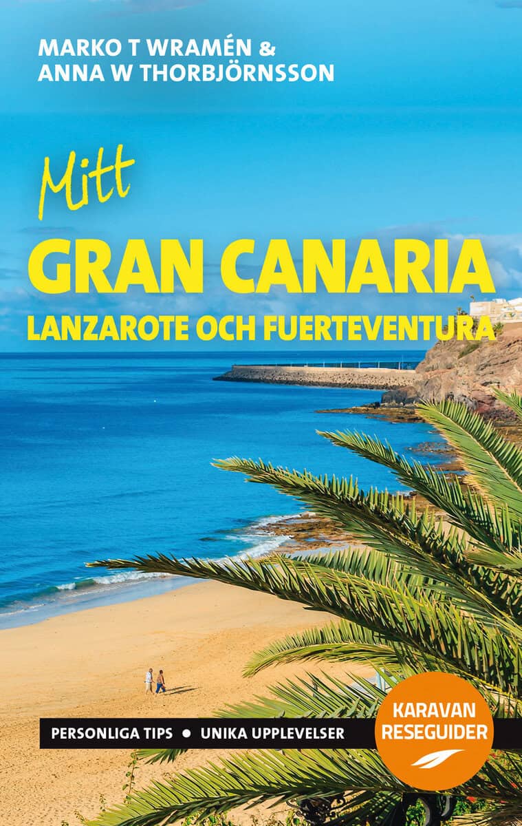 Wramén, Marko T. | Thorbjörnsson, Anna W. | Mitt Gran Canaria : Lanzarote och Fuerteventura