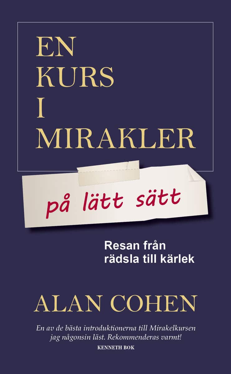 Cohen, Alan | En kurs i mirakler på lätt sätt : Resan från rädsla till kärlek