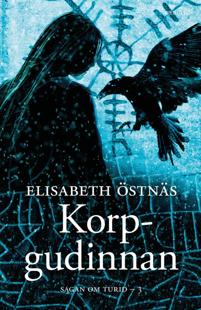 Östnäs, Elisabeth | Sagan om Turid. Korpgudinnan