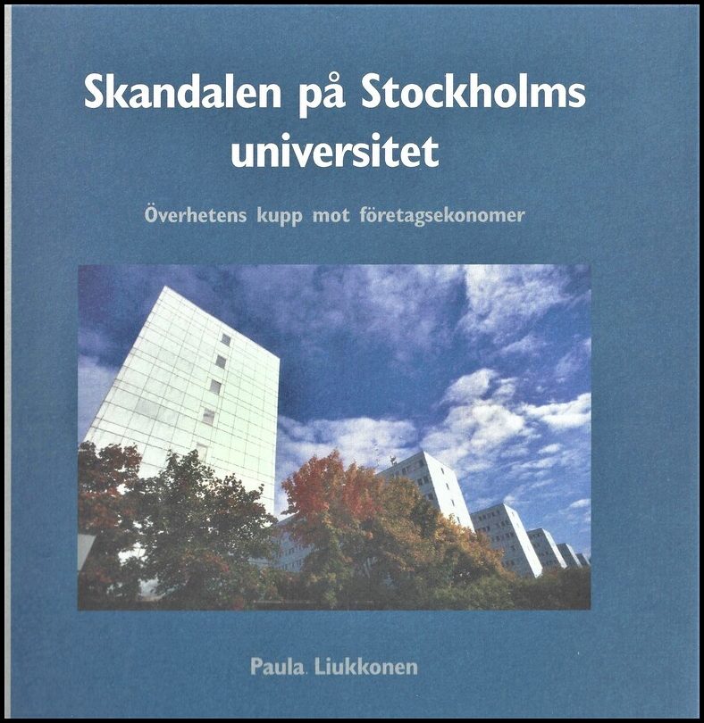 Skandalen på Stockholms universitet : Överhetens kupp mot företagsekonomer