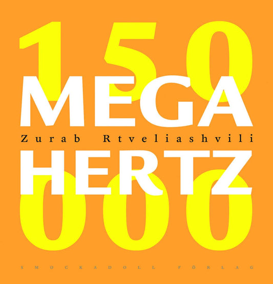 Rtveliashvili, Zurab | 150.000 Megahertz