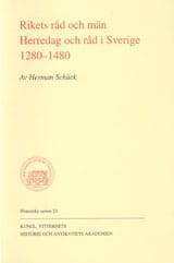 Schück, Herman | Rikets råd och män : Herredag och råd i Sverige 1280-1480