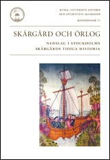 Schoerner, Katarina | Skärgård och örlog : Nedslag i Stockholms skärgårds tidiga historia