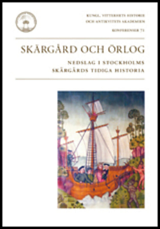 Schoerner, Katarina | Skärgård och örlog : Nedslag i Stockholms skärgårds tidiga historia