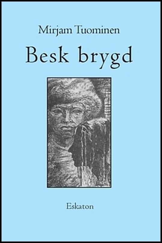 Tuominen, Mirjam | Besk brygd : Betraktelser