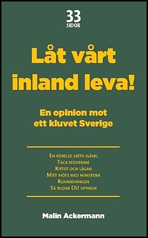 Ackermann, Malin | Låt vårt inland leva! : En opinion mot ett kluvet Sverige