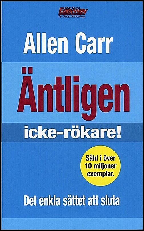 Carr, Allen | Äntligen icke-rökare! : Det enkla sättet att sluta