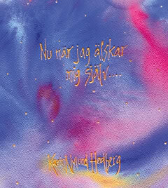 Nylund Hedberg, Karin | Nu när jag älskar mig själv