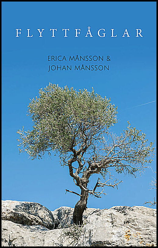 Månsson, Erica | Månsson, Johan | Flyttfåglar