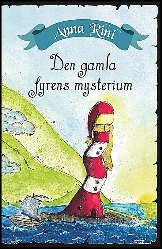 Rini, Anna | Den Gamla Fyrens Mysterium