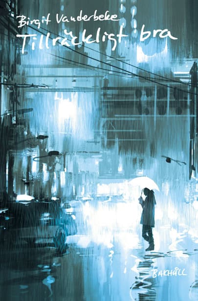 Vanderbeke, Birgit | Tillräckligt bra