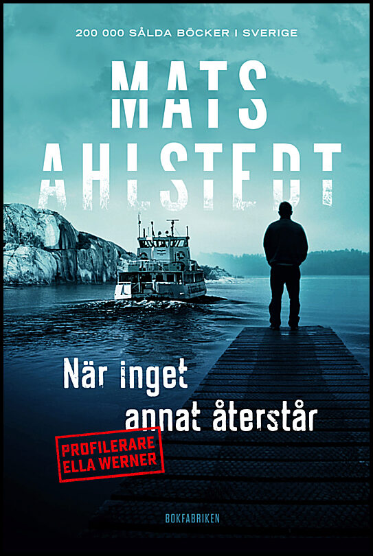 Ahlstedt, Mats | När inget annat återstår