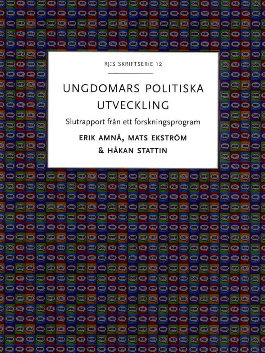 Amnå, Erik | Ekström, Mats | Stattin, Håkan | Ungdomars politiska utveckling : Slutrapport från ett forskningsprogram