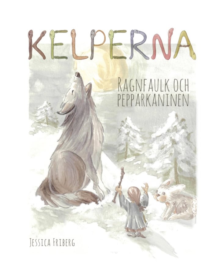 Friberg, Jessica | Kelperna. Ragnfaulk och pepparkaninen