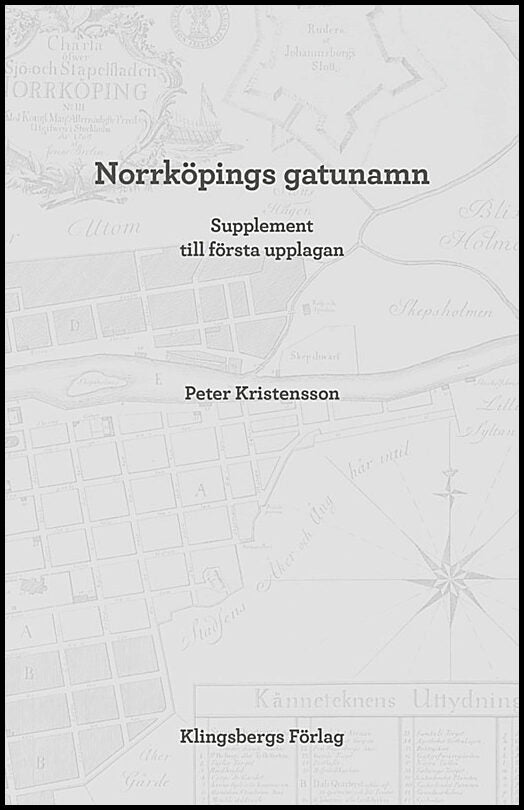 Kristensson, Peter | Norrköpings gatunamn. Supplement till första upplagan