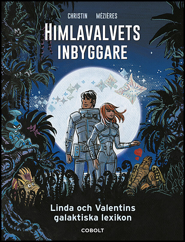 Christin, Pierre | Himlavalvets inbyggare : Linda och Valentins galaktiska lexikon