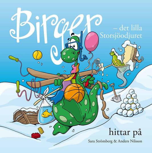 Strömberg, Sara | Birger : Det lilla Storsjöodjuret hittar på