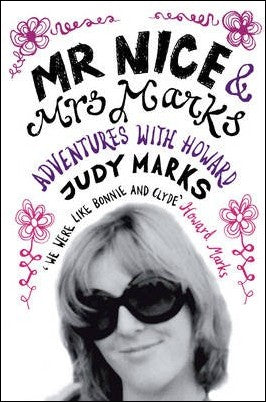 Marks, Judy | Mr Nice & Mrs Marks, adventures with Howard