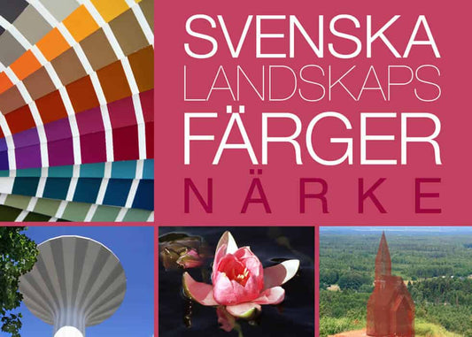 Anderson, Lena | Lindblom, Marja | Svenska landskapsfärger Närke