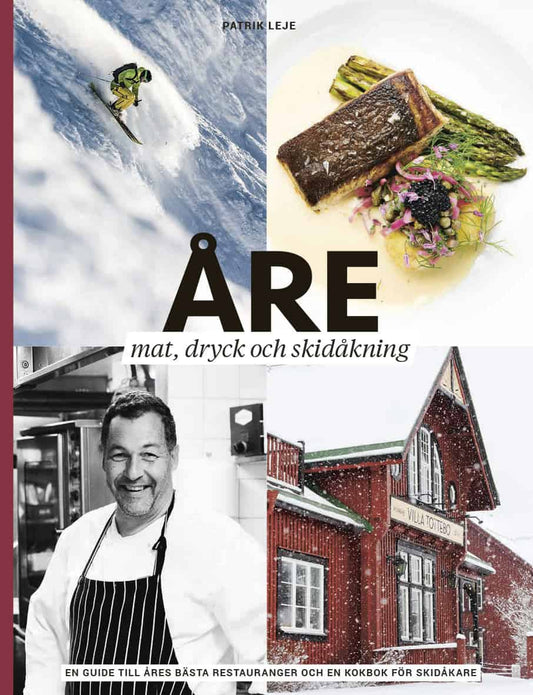 Leje, Patrik | Åre : Mat, dryck och skidåkning