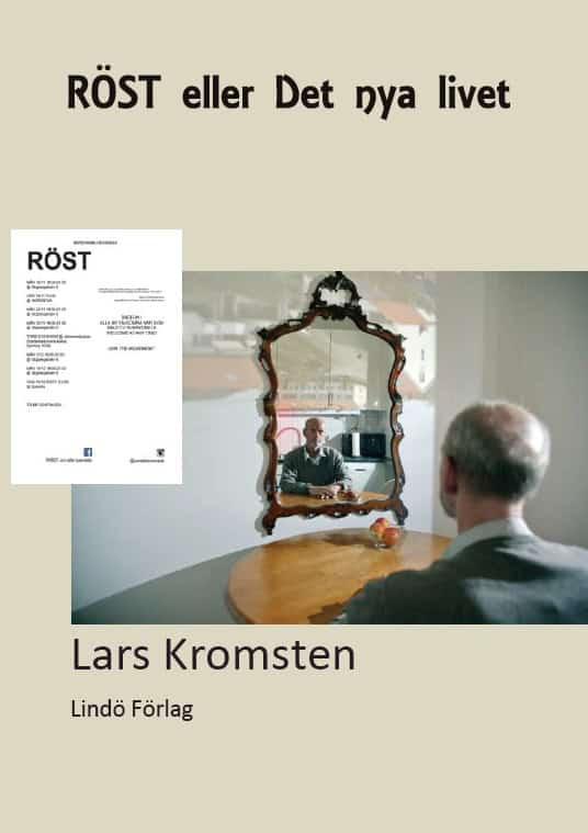 Kromsten, Lars | Röst eller det nya livet