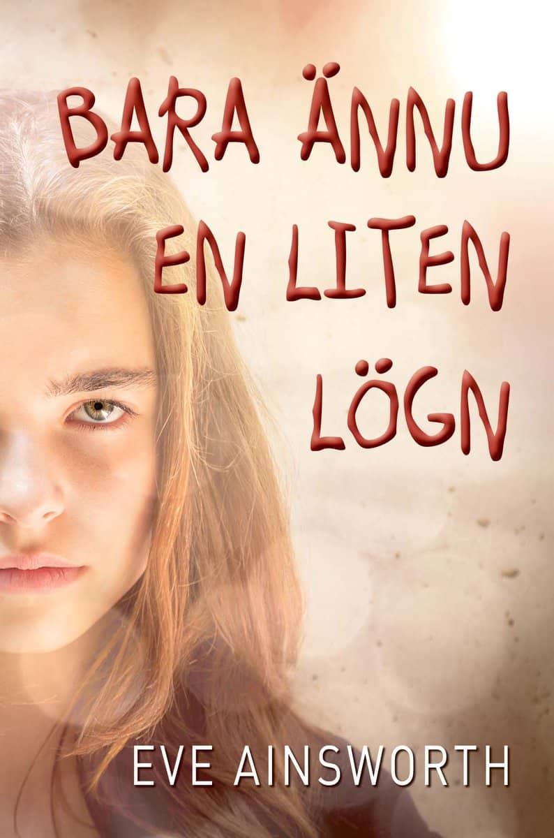 Ainsworth, Eve | Bara ännu en liten lögn