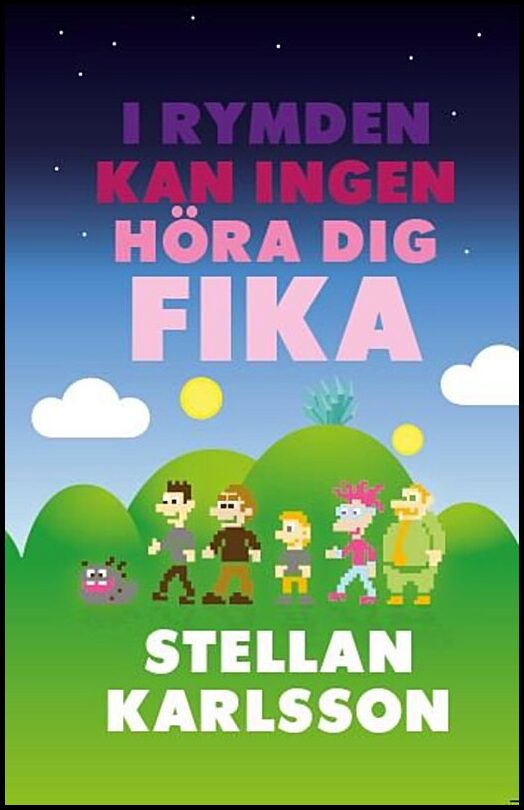 Karlsson, Stellan | I rymden kan ingen höra dig fika