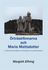 Elfving, Margoth | Örträskfinnarna och Maria Mattsdotter