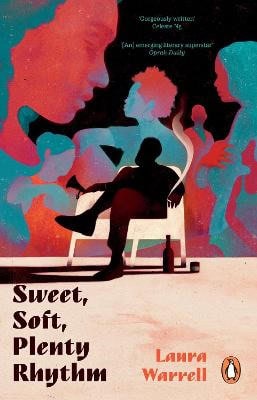 WARRELL, LAURA | Sweet, Soft, Plenty Rhythm