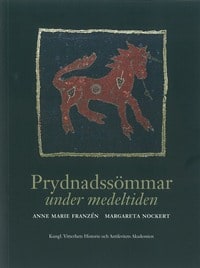 Franzén, Anne Marie| Nockert, Margareta | Prydnadssömmar under medeltiden